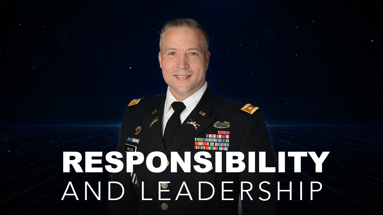 Responsibility and Leadership with Army Lt. Col. Keith Miller