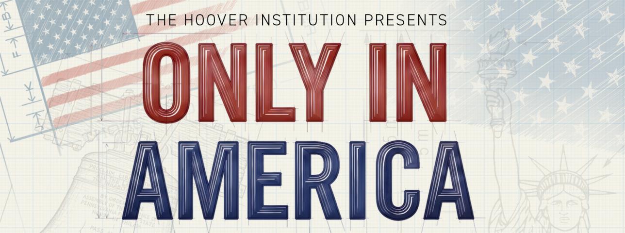 Only in America: Innovators on Freedom, Risk, and the American Idea