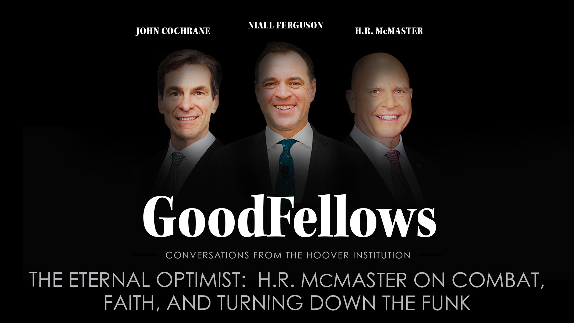 GoodFellows, H.R. McMaster
