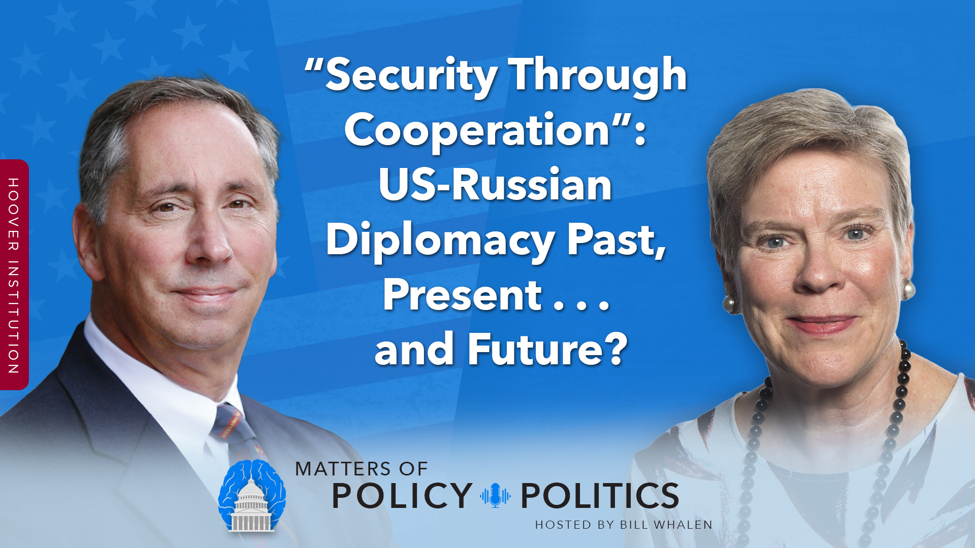 Matters of Policy & Politics with Rose Gottemoeller
