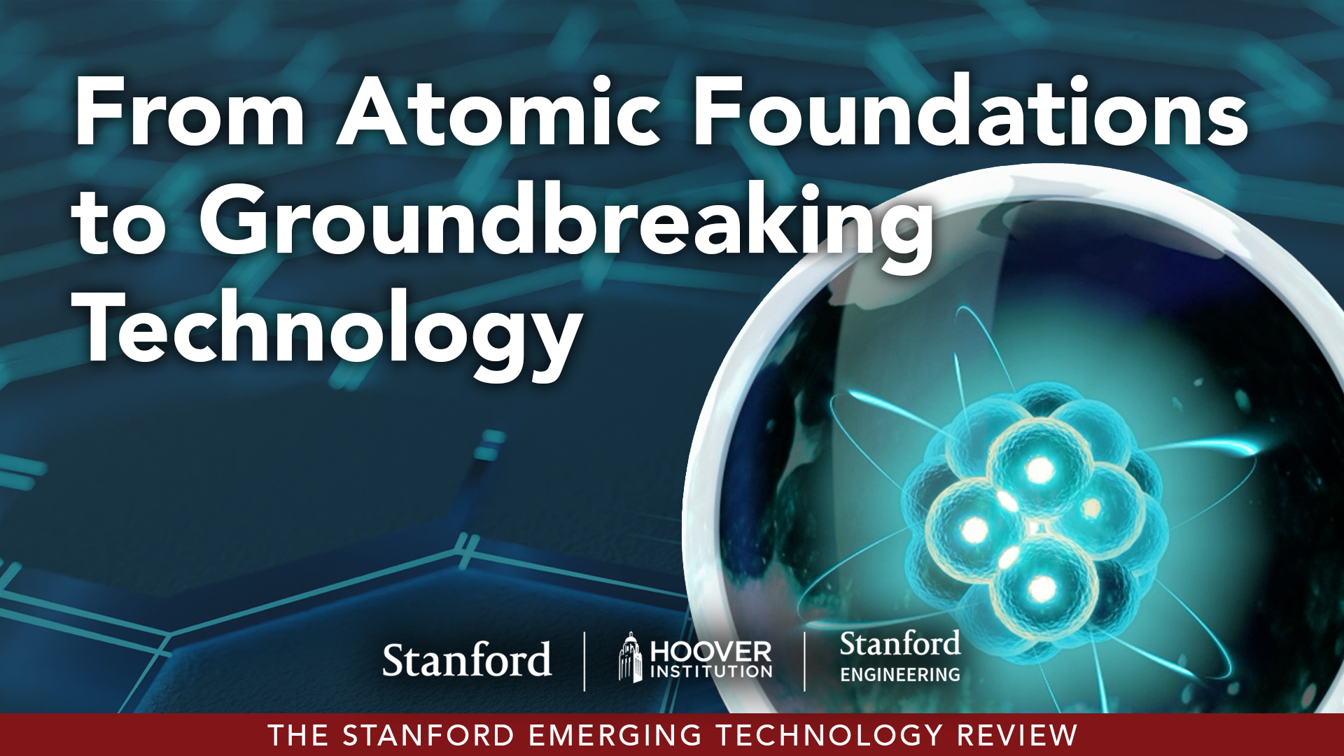 From Atomic Foundations to Groundbreaking Technology | Hoover Institution