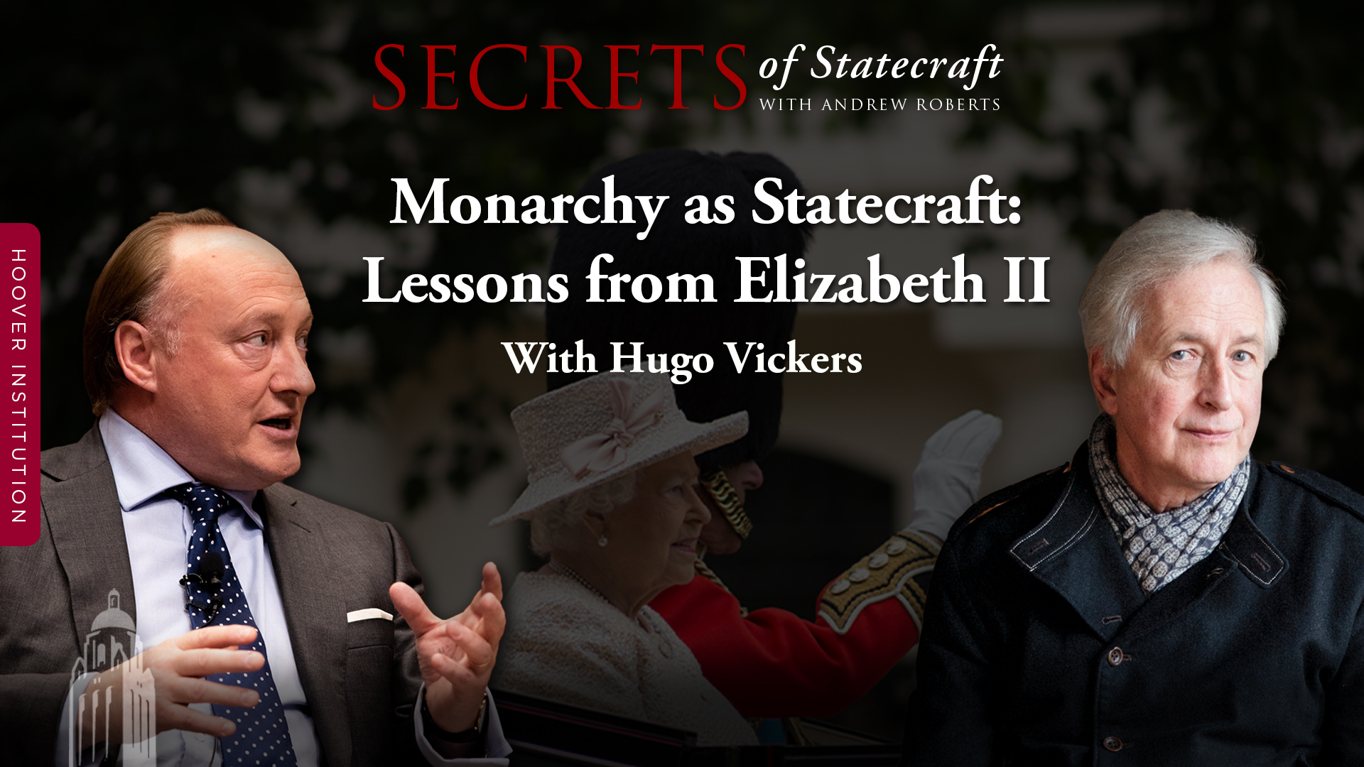 Monarchy as Statecraft: Lessons from Elizabeth II with Hugo Vickers