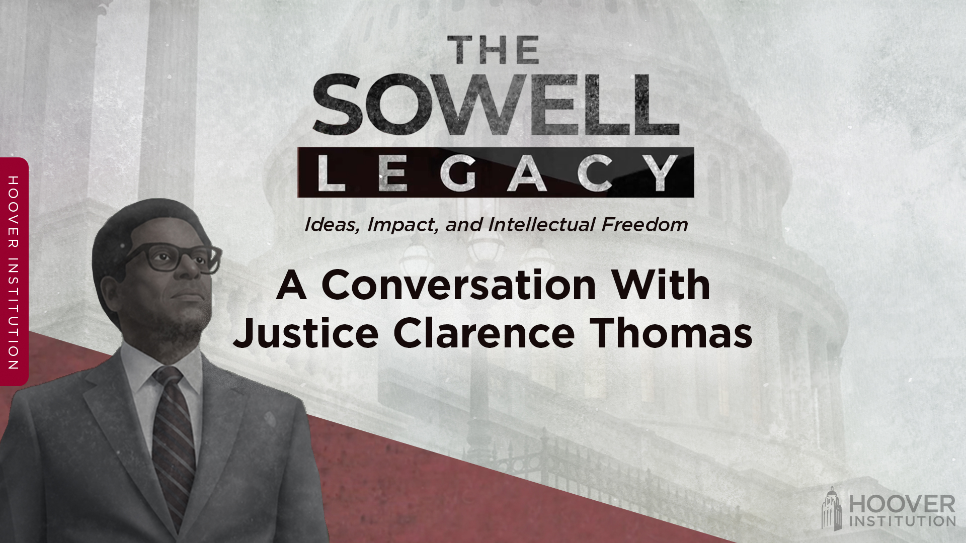 Thomas Sowell Legacy: A Conversation With Justice Clarence Thomas