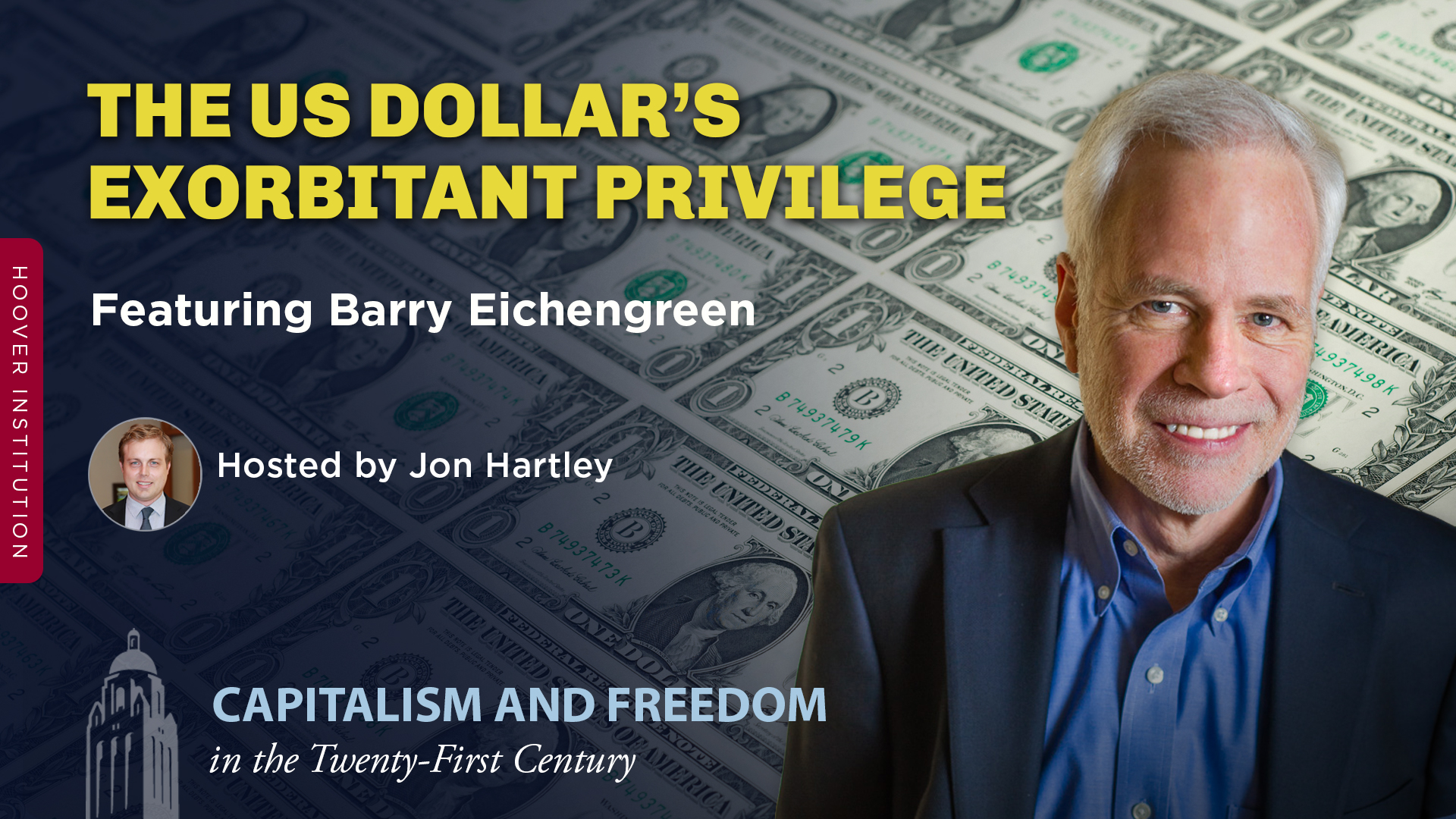 The US Dollar’s Exorbitant Privilege And The International History Of Reserve Currencies with Barry Eichengreen