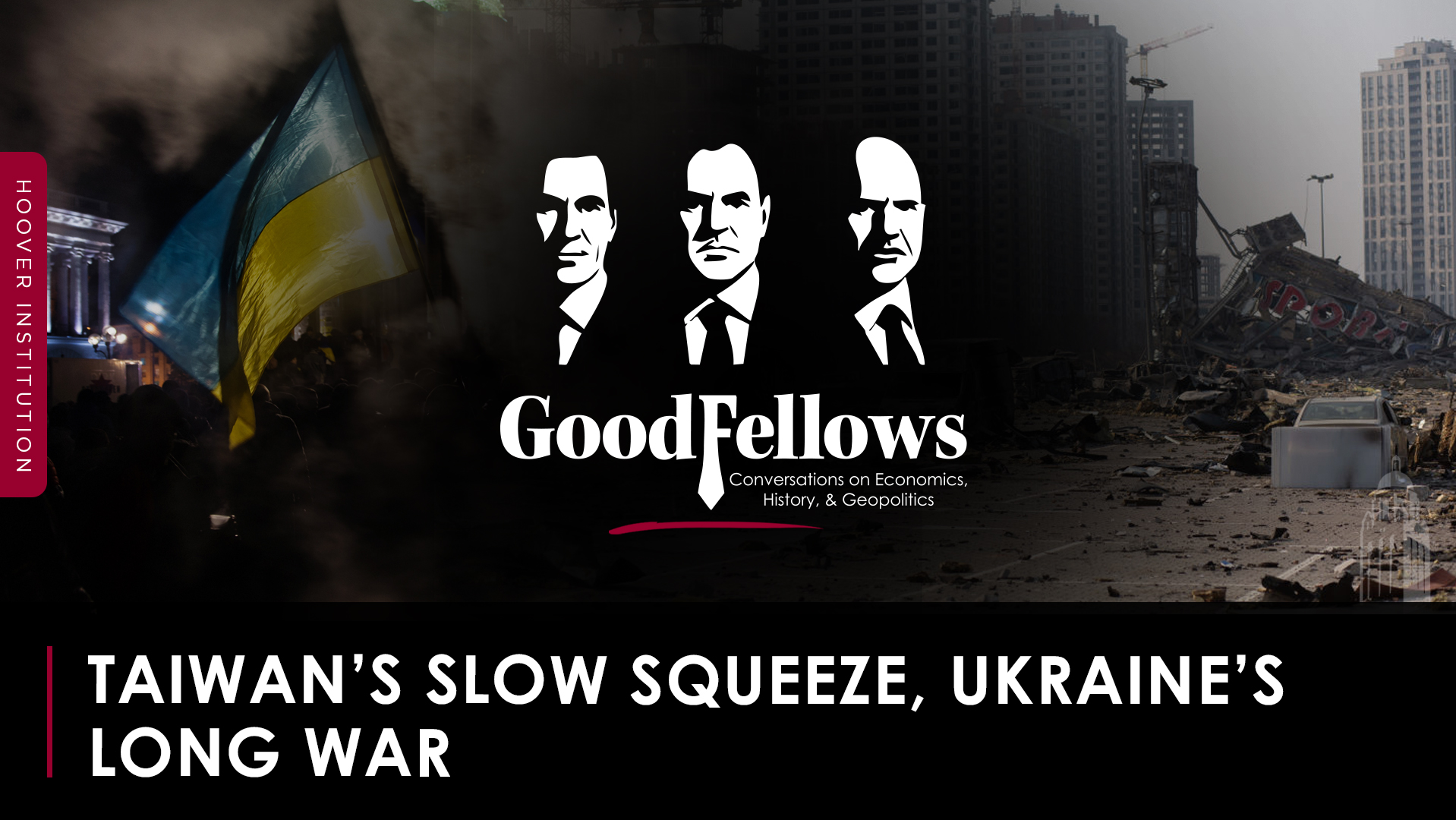 Taiwan’s Slow Squeeze, Ukraine’s Long War