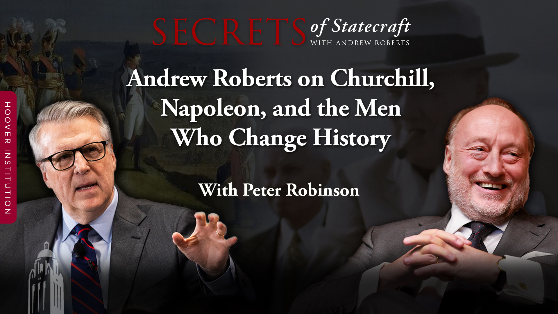 Andrew Roberts On Churchill, Napoleon, And The Men Who Change History