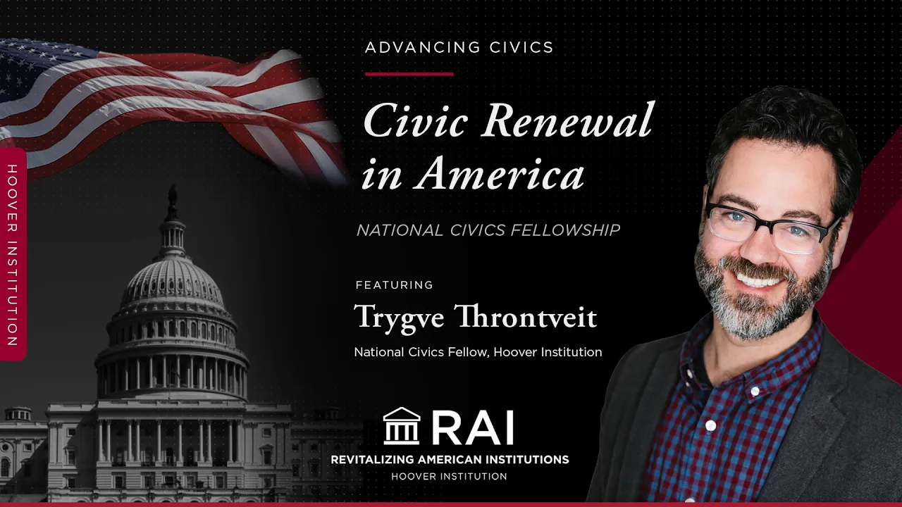 Civic Renewal in America | National Civics Fellowship with Trygve Throntveit