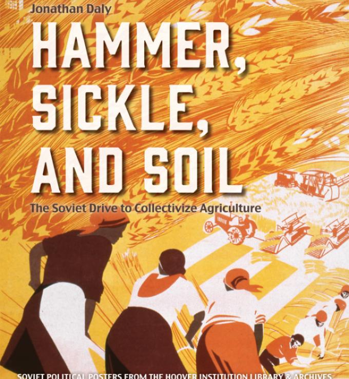 Hammer, Sickle, and Soil: The Soviet Drive to Collectivize Agriculture