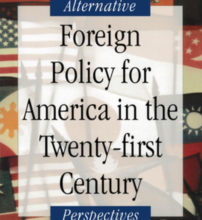 Foreign Policy for America in the Twenty-first Century