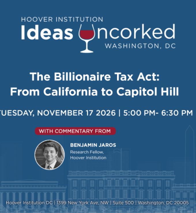 Ideas Uncorked | The Billionaire Tax Act: From California to Capitol Hill