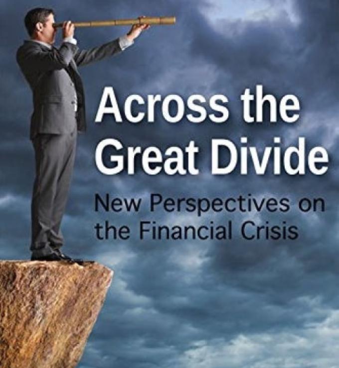Image for Across the Great Divide: New Perspectives on the Financial Crisis