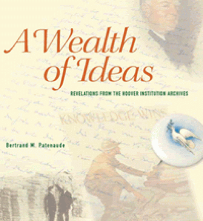 Image for A Wealth of Ideas: Revelations from the Hoover Institution Archives