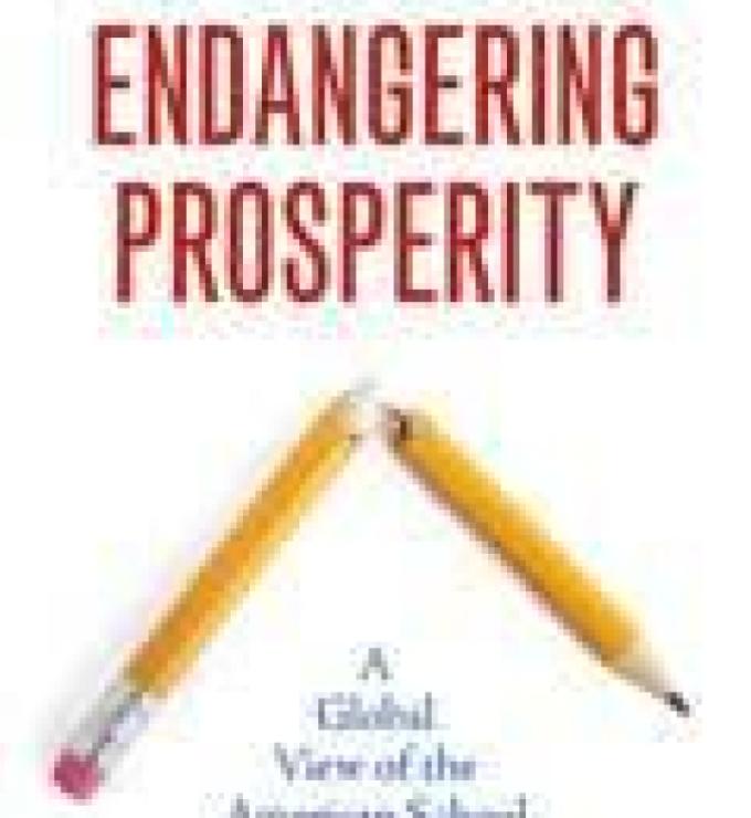 Endangering Prosperity: A Global View of the American School