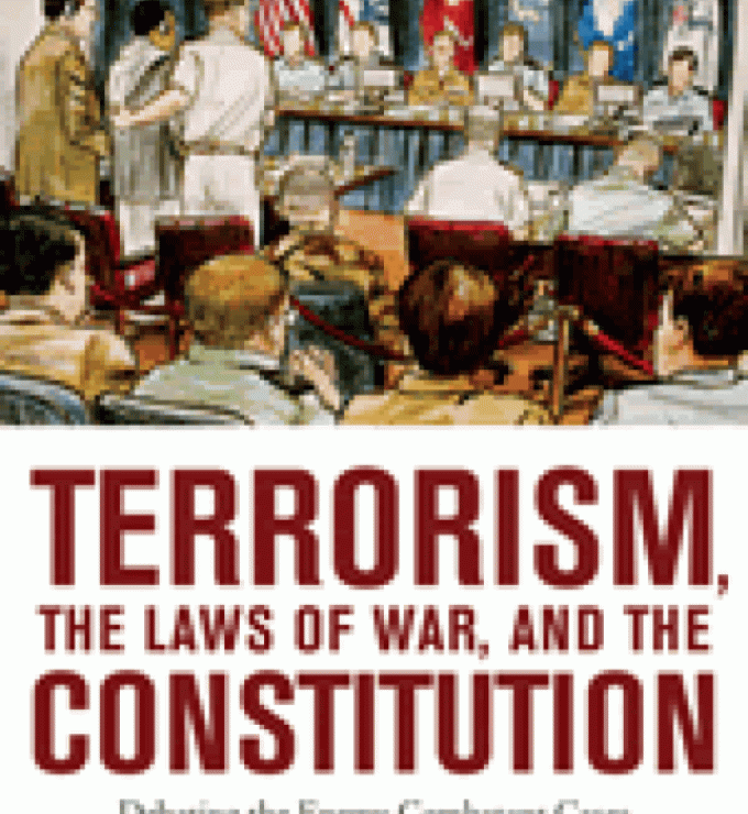 Terrorism, the Laws of War, and the Constitution