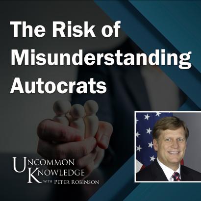 Michael McFaul, Autocrats vs Democrats, Uncommon Knowledge