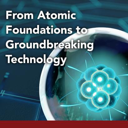From Atomic Foundations to Groundbreaking Technology