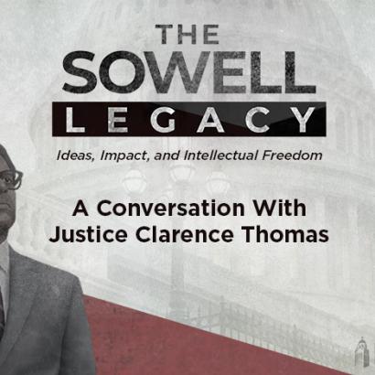Thomas Sowell Legacy: A Conversation with Justice Clarence Thomas