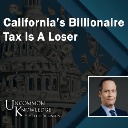 California's Wealth Tax; Billionaire Tax; Federal Budget; American experiment
