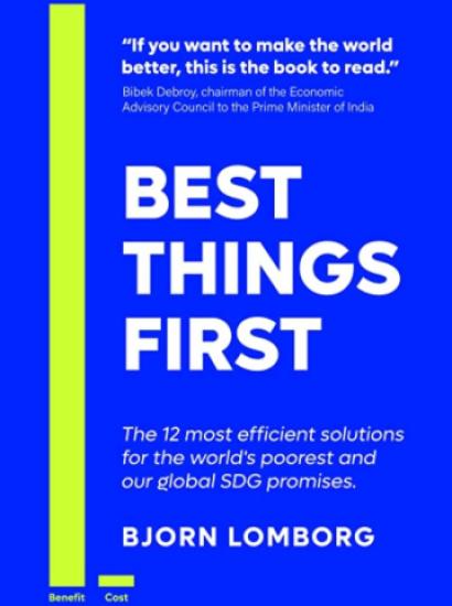 Best Things First: The 12 most efficient solutions for the world’s poorest and our global SDG promises