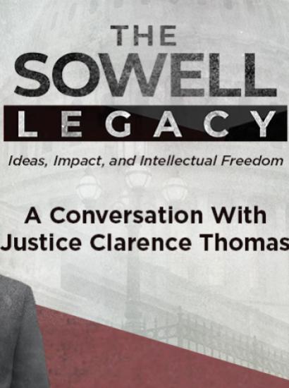 Thomas Sowell Legacy: A Conversation with Justice Clarence Thomas