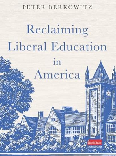 Reclaiming Liberal Education in America