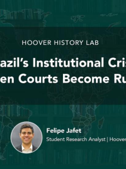 Brazil’s Institutional Crisis: When Courts Become Rulers