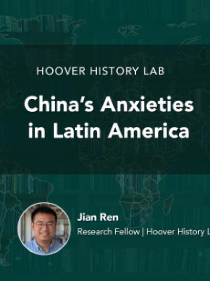 China’s Anxieties in Latin America