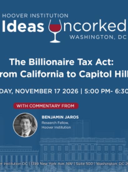 Ideas Uncorked | The Billionaire Tax Act: From California to Capitol Hill