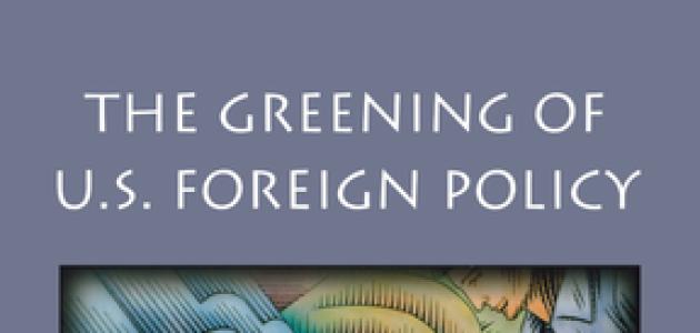 The Greening of US Foreign Policy