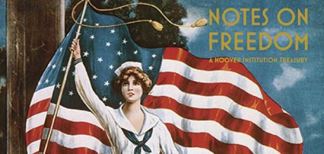 Notes on Freedom: A Hoover Institution Treasury