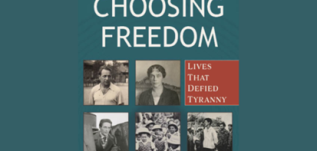 Choosing Freedom: Lives That Defied Tyranny