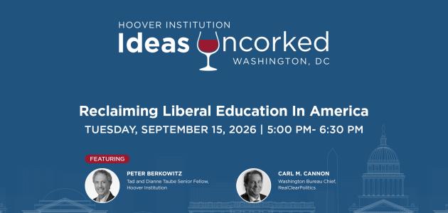 Ideas Uncorked: Reclaiming Liberal Education in America Book Launch