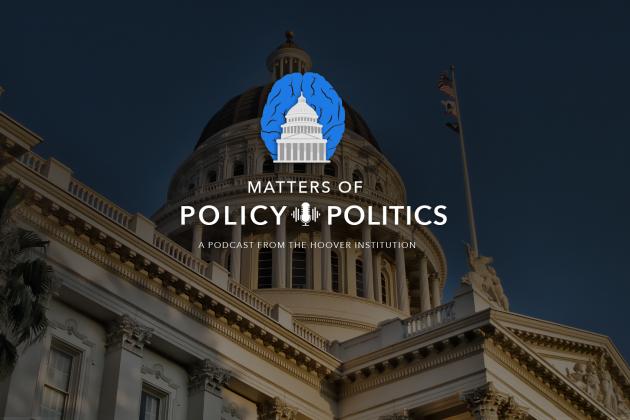 Matters of Policy & Politics | California Update with Lee Ohanian