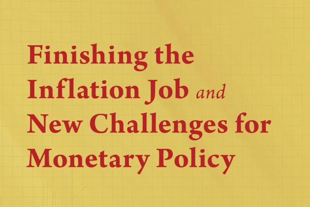 Finishing the Inflation Job and New Challenges in Monetary Policy