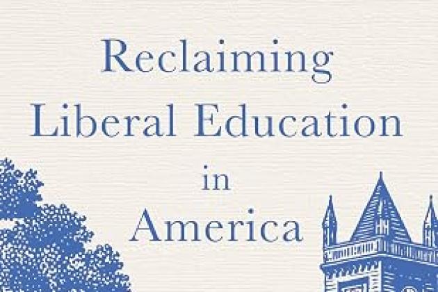 Reclaiming Liberal Education in America