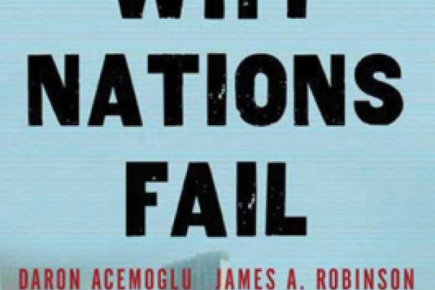 Why Nations Fail: The Origins of Power, Prosperity, and Poverty by Daron Acemogl