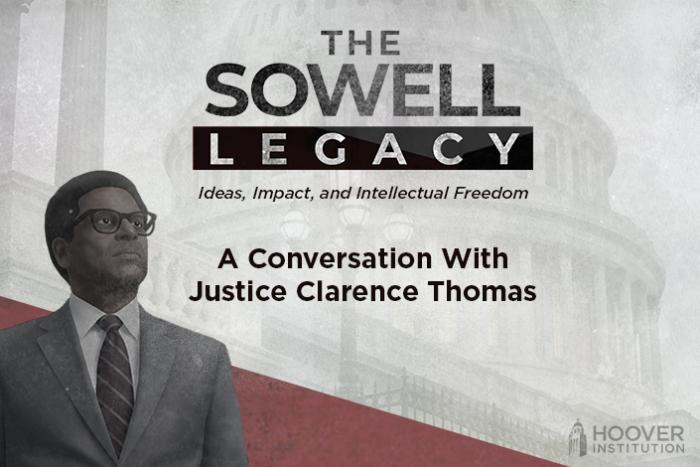Thomas Sowell Legacy: A Conversation with Justice Clarence Thomas