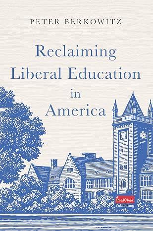 Reclaiming Liberal Education in America