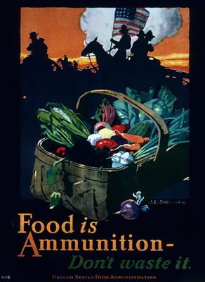 "Food is Ammunition--Don't Waste It," 1918