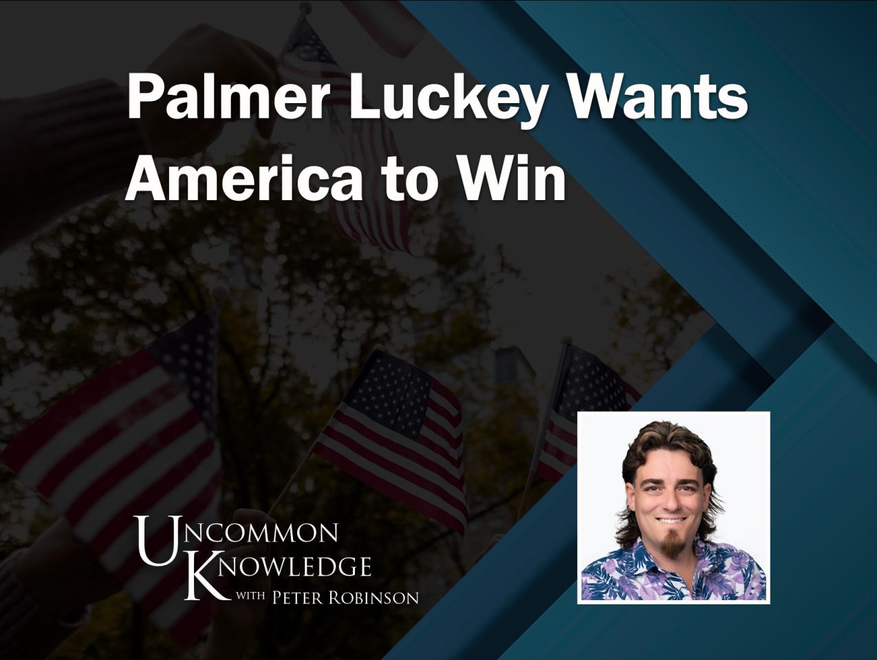 Palmer Luckey Wants America to Win