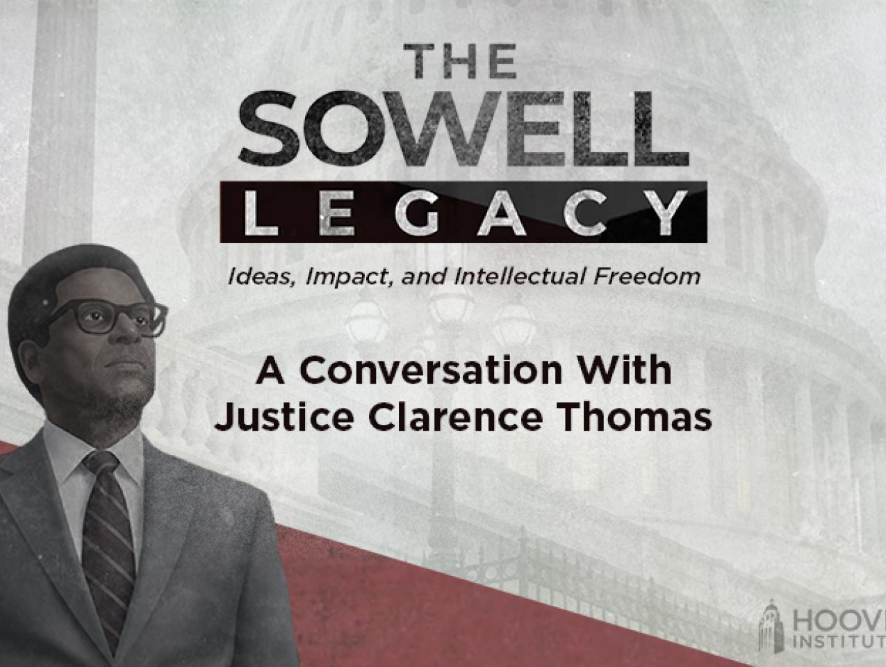 Thomas Sowell Legacy: A Conversation with Justice Clarence Thomas