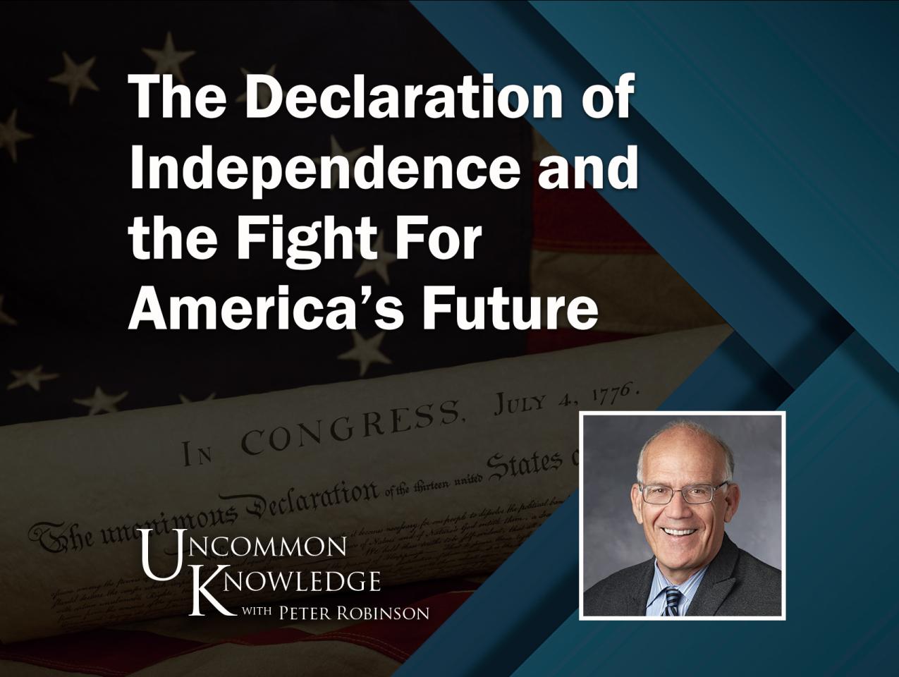 The Declaration of Independence and the Fight For America’s Future with Victor Davis Hanson
