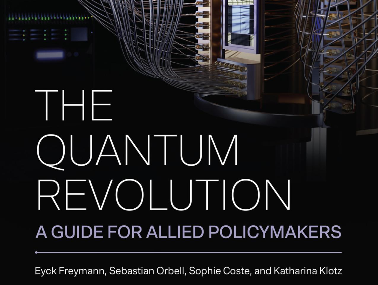 The Quantum Revolution: A Guide for Allied Policymakers