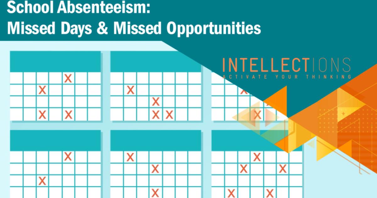 School Absenteeism: Missed Days & Missed Opportunities