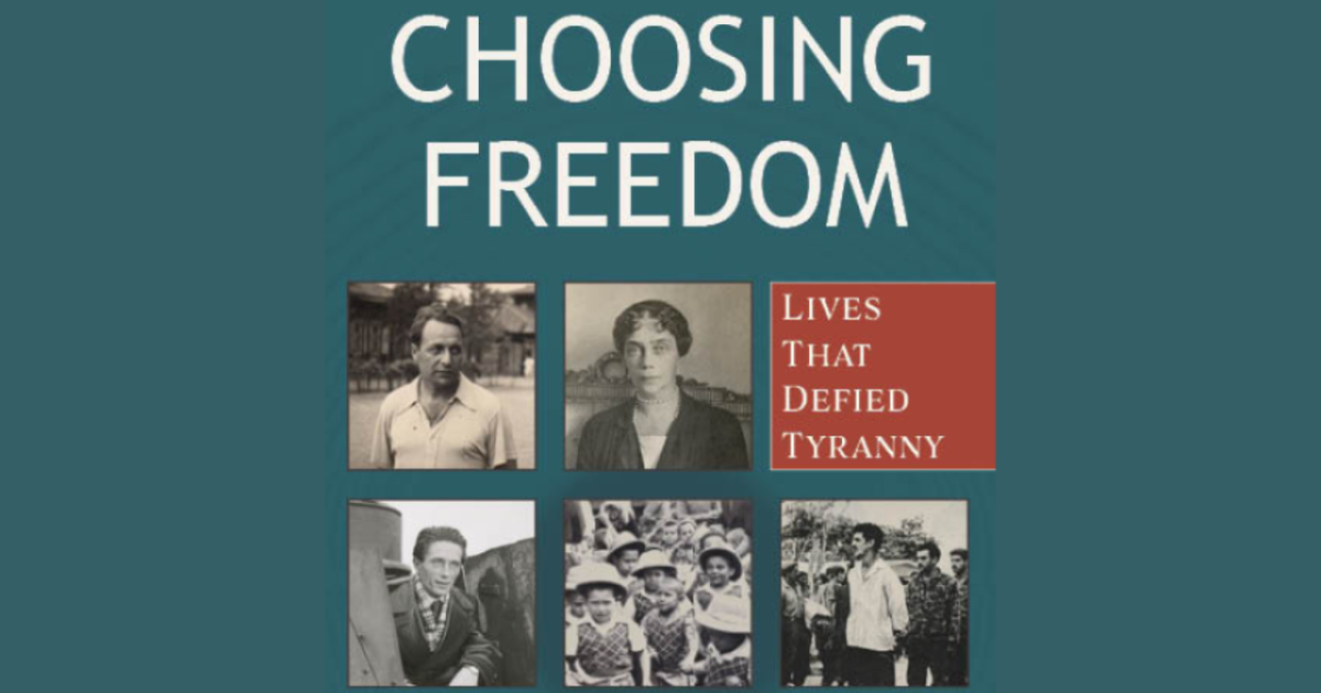Choosing Freedom: Lives That Defied Tyranny