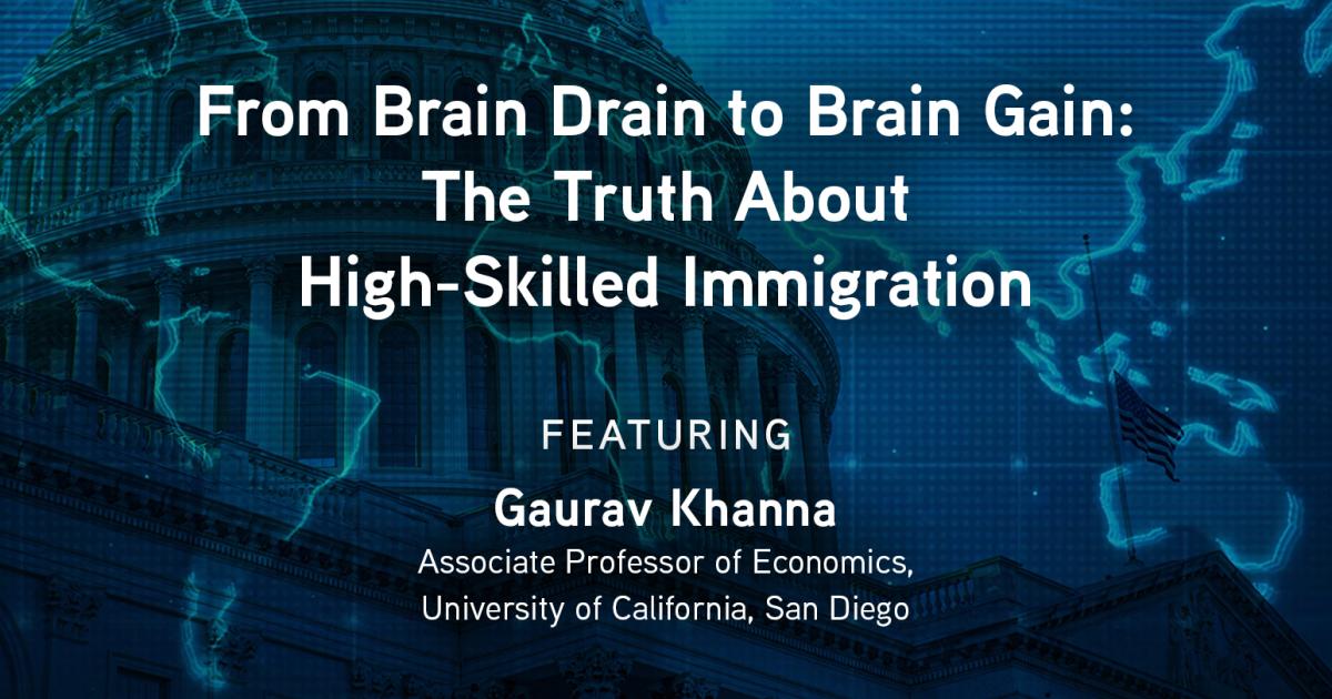 From Brain Drain to Brain Gain: The Truth About High-Skilled Immigration