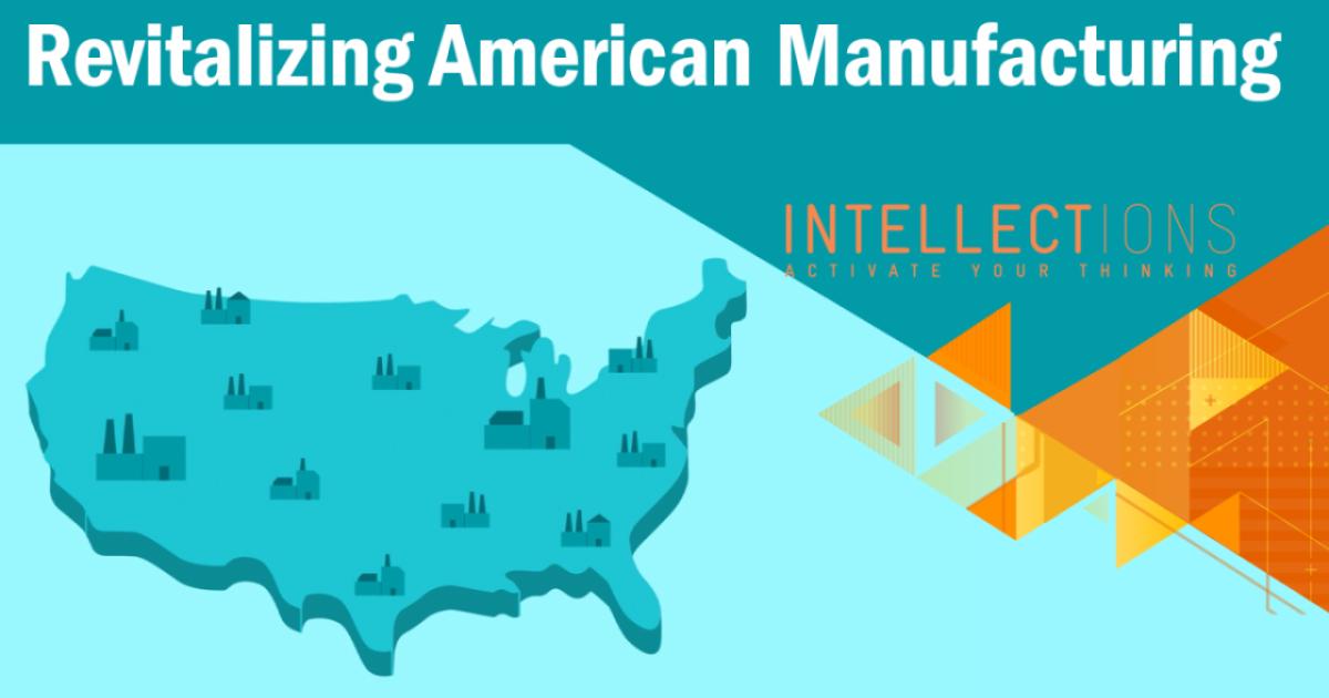 Revitalizing American Manufacturing