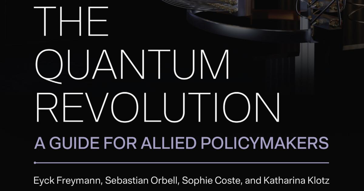 The Quantum Revolution: A Guide for Allied Policymakers