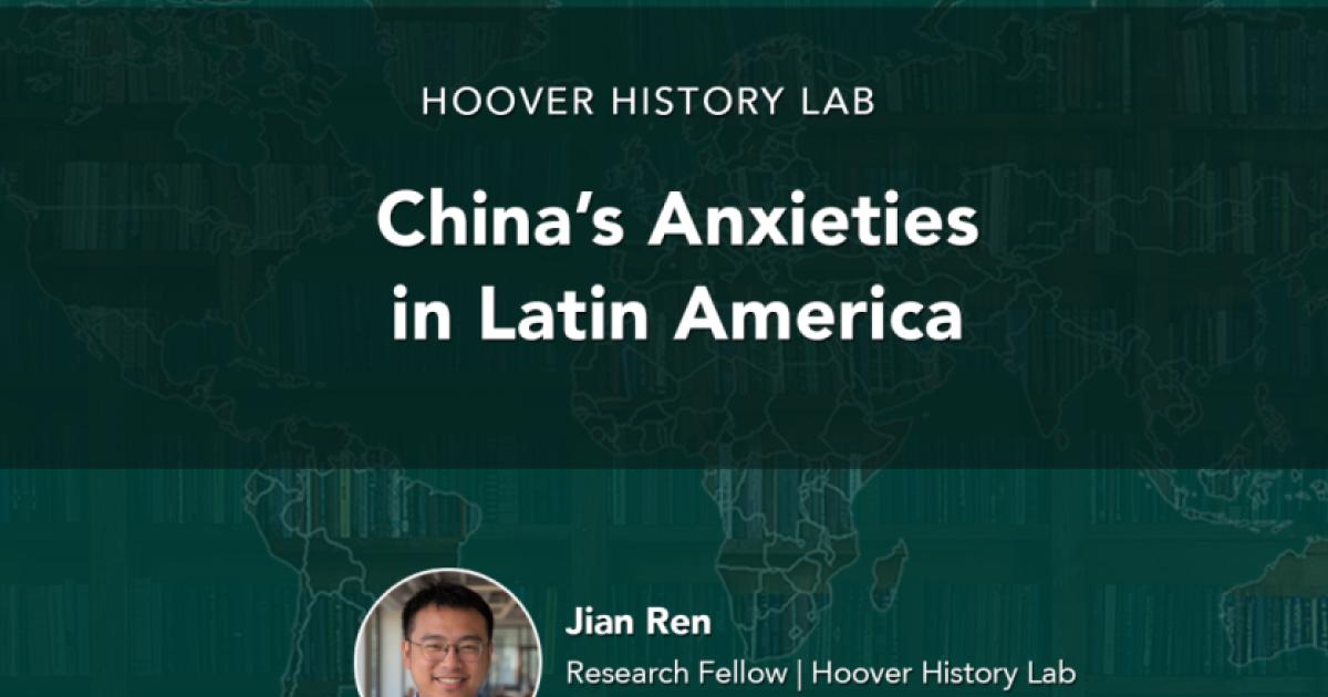 China’s Anxieties in Latin America